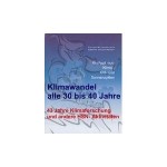 Klimawandel alle 30 bis 40 Jahre, Hubertus Schulze-Neuhoff